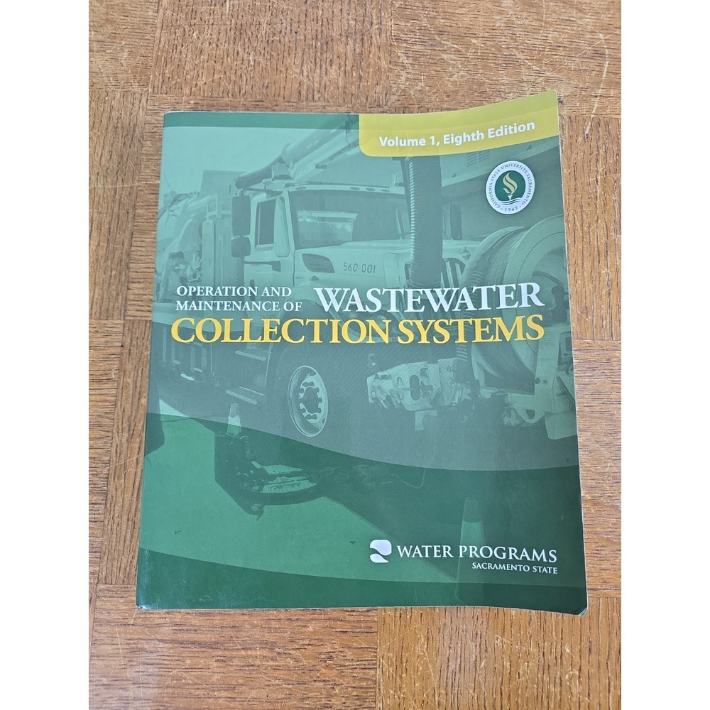Operation & Maintenance of Wastewater Collection Systems -Volume 1, 8th Edition